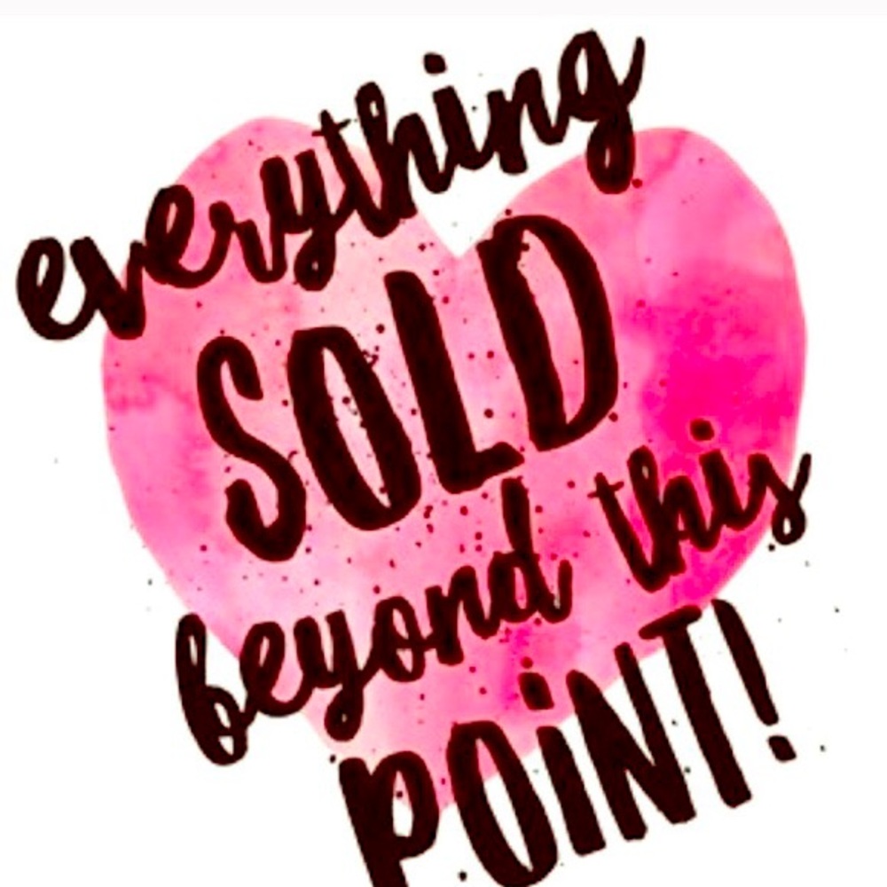 Everything is sold beyond this point